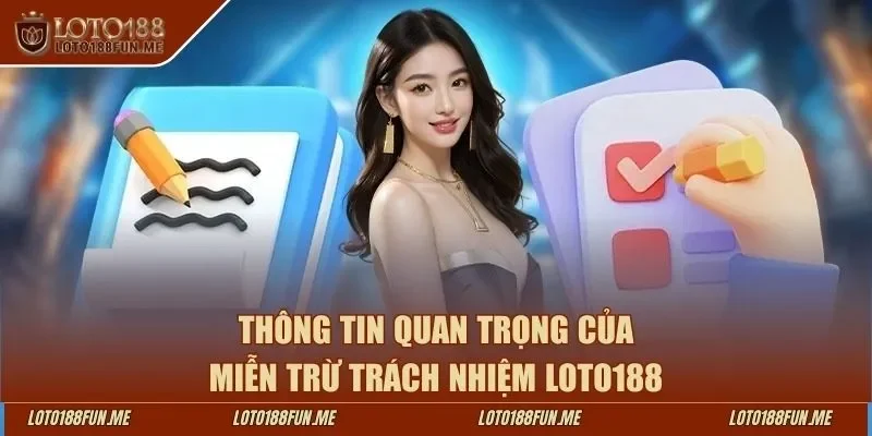 Thông tin quan trọng của miễn trừ trách nhiệm LOTO188